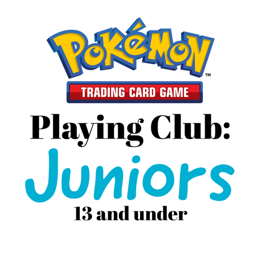 Pokemon TCG Playing Club: Juniors (13 and under) 03/04/24